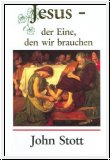 Jesus, der Eine, den wir brauchen