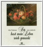 Du hast mein Leben reich gemacht
