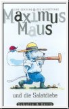 Maximus Maus und die Salatdiebe