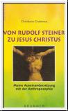 Von Rudolf Steiner zu Jesus Christus