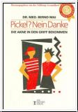 Pickel? Nein Danke