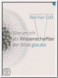 Warum ich als Wissenschaftler der Bibel glaube