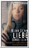 Kann denn Liebe Snde sein