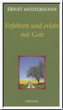 Erfahren und erlebt mit Gott