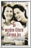 So werden Eltern Sorgen los