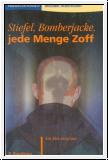 Stiefel, Bomberjacke, jede Menge Zoff
