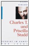 Charles T. und Priscilla Studd - Vereint im Kampf fr Jesus