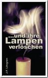 ...und ihre Lampen verlschen