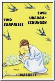 Zwei �berraschungen - Two Surprises