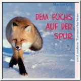 Dem Fuchs auf der Spur