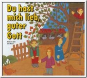 Du hast mich lieb, guter Gott