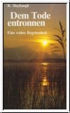 Dem Tode entronnen