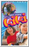 Alles wegen Kiki