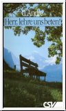 Herr, lehre uns beten!