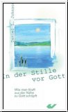 In der Stille vor Gott
