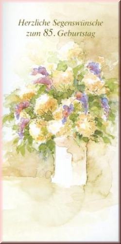 Faltkarte 85. Geburtstag (Blumen gemalt)
