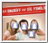 Der Angriff auf die Familie