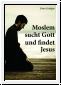 Moslem sucht Gott und findet Jesus