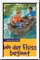 Wo der Fluss beginnt