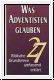 Was Adventisten glauben