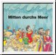 Mitten durchs Meer